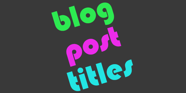 Captivating Blog Titles