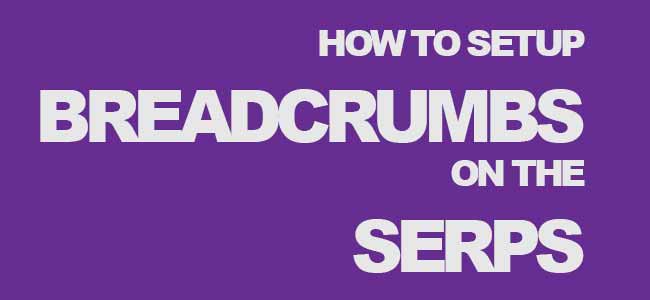 How-To-Setup-Breadcrumbs-For-The-SERPs